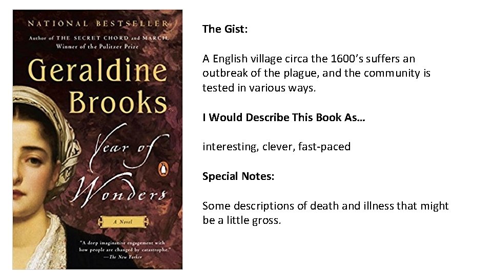 The Gist: A English village circa the 1600’s suffers an outbreak of the plague,