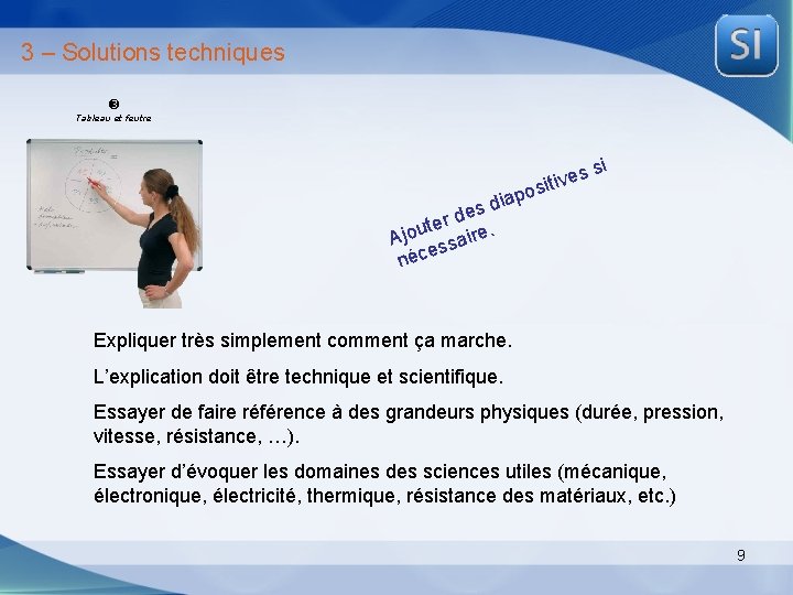 3 – Solutions techniques Tableau et feutre es v i t i s si