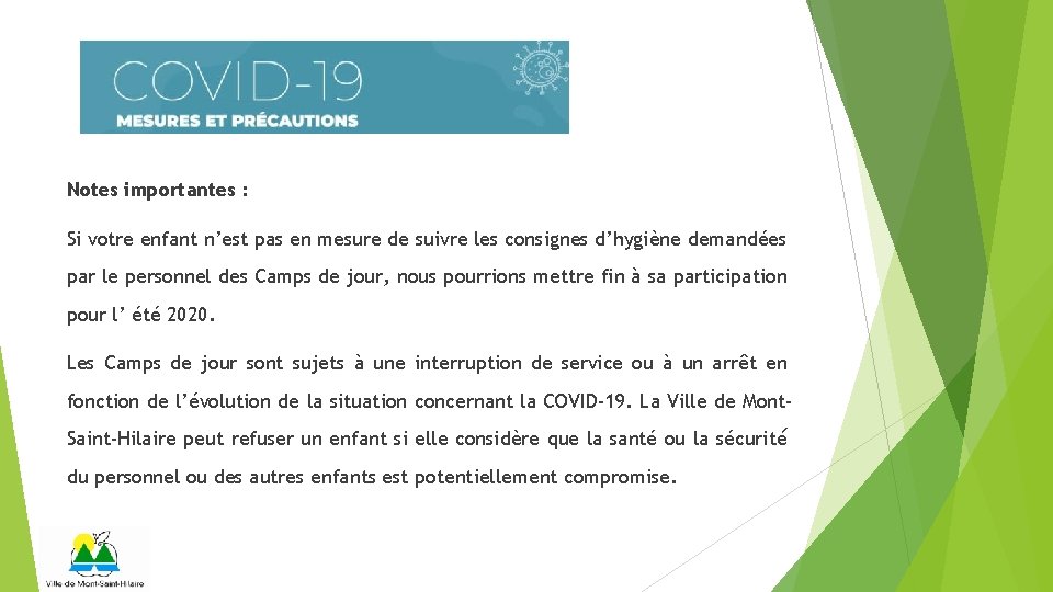 Notes importantes : Si votre enfant n’est pas en mesure de suivre les consignes