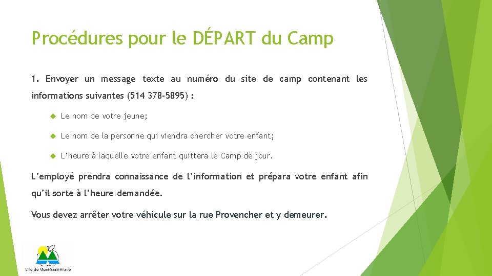 Procédures pour le DÉPART du Camp 1. Envoyer un message texte au numéro du