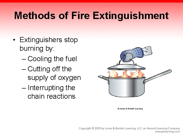 Methods of Fire Extinguishment • Extinguishers stop burning by: – Cooling the fuel –