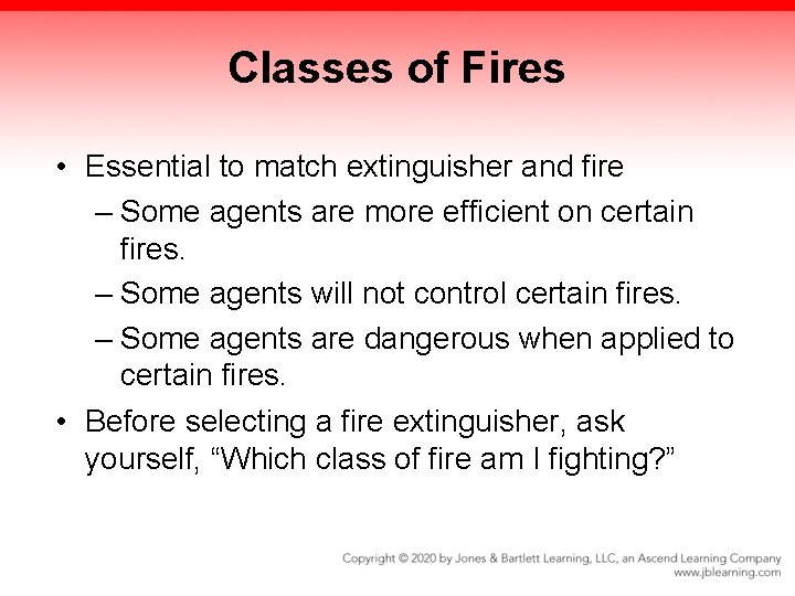 Classes of Fires • Essential to match extinguisher and fire – Some agents are