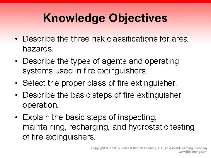 Knowledge Objectives • Describe three risk classifications for area hazards. • Describe the types