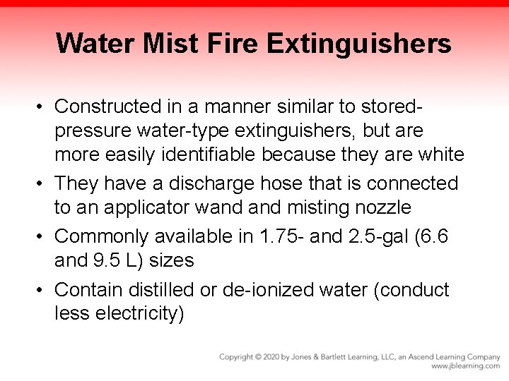 Water Mist Fire Extinguishers • Constructed in a manner similar to storedpressure water-type extinguishers,