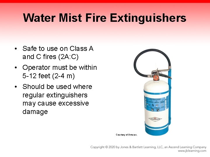 Water Mist Fire Extinguishers • Safe to use on Class A and C fires