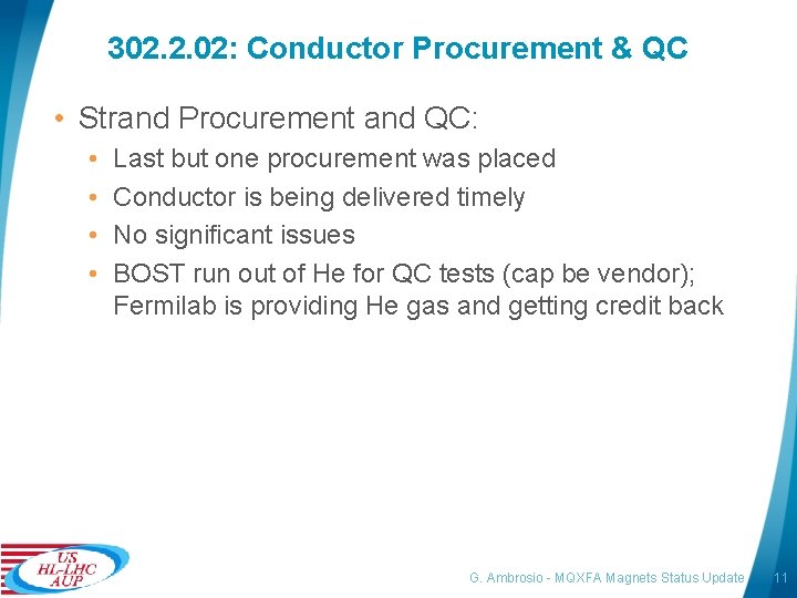 302. 2. 02: Conductor Procurement & QC • Strand Procurement and QC: • •