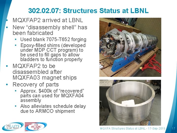 302. 07: Structures Status at LBNL • MQXFAP 2 arrived at LBNL • New