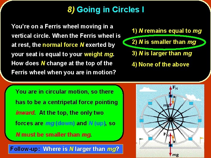 8) Going in Circles I You’re on a Ferris wheel moving in a vertical