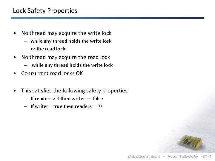 Lock Safety Properties • No thread may acquire the write lock – while any