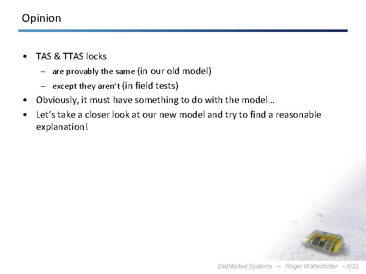 Opinion • TAS & TTAS locks – are provably the same (in our old