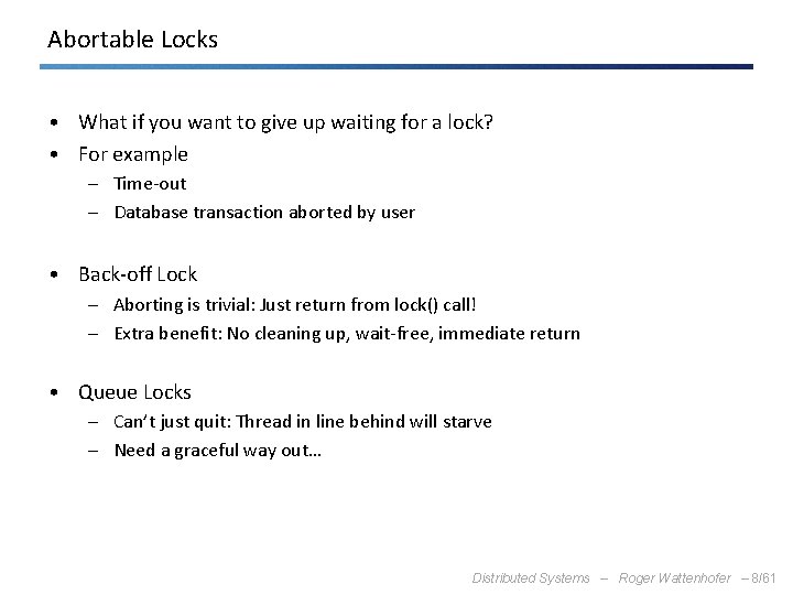 Abortable Locks • What if you want to give up waiting for a lock?