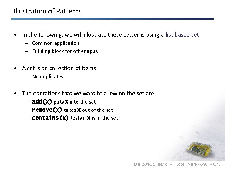 Illustration of Patterns • In the following, we will illustrate these patterns using a