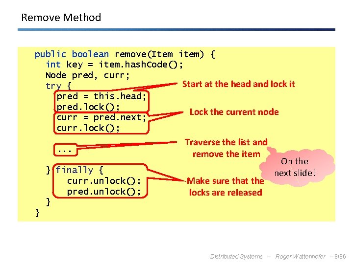 Remove Method public boolean remove(Item item) { int key = item. hash. Code(); Node