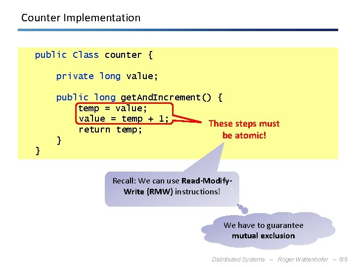 Counter Implementation public Class counter { private long value; public long get. And. Increment()