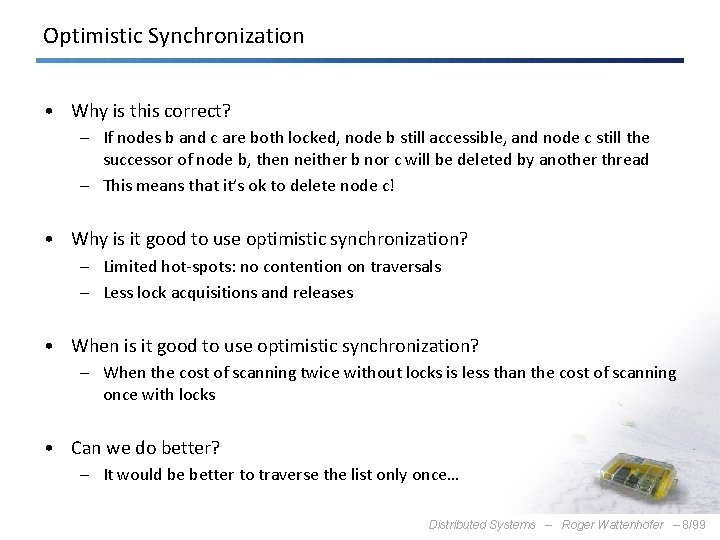 Optimistic Synchronization • Why is this correct? – If nodes b and c are