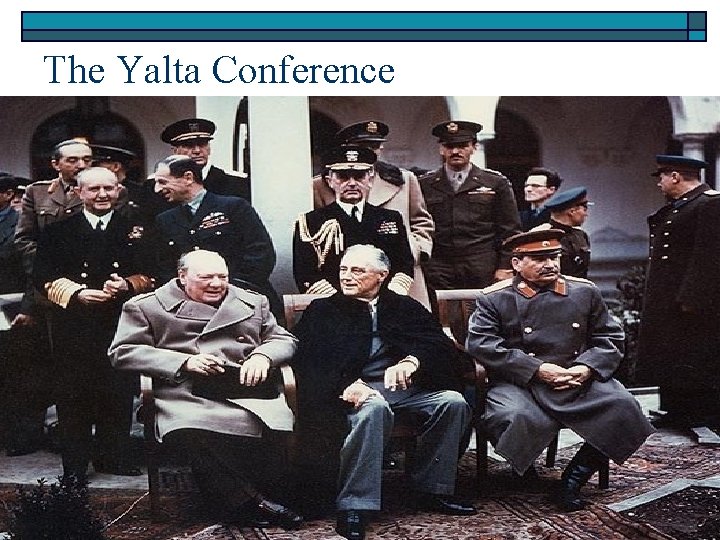 The Yalta Conference 