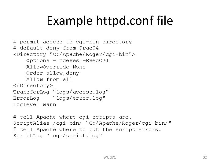 Example httpd. conf file # permit access to cgi-bin directory # default deny from