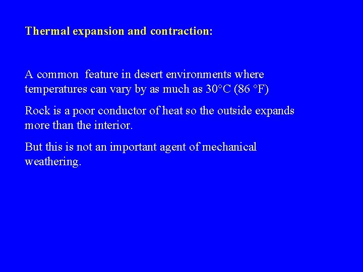 Thermal expansion and contraction: A common feature in desert environments where temperatures can vary