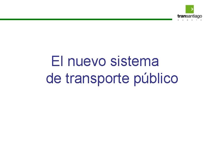 El nuevo sistema de transporte público 