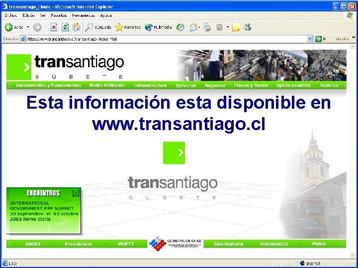 Esta información esta disponible en www. transantiago. cl 