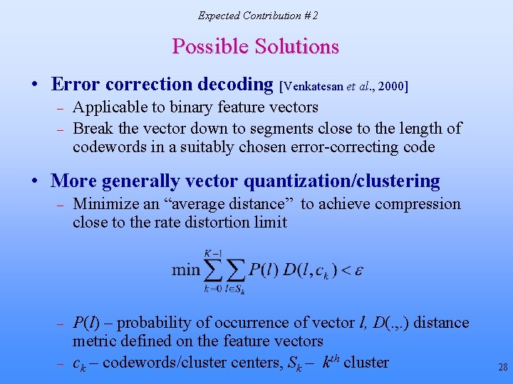 Expected Contribution # 2 Possible Solutions • Error correction decoding [Venkatesan et al. , Expected Contribution # 2 Possible Solutions • Error correction decoding [Venkatesan et al. ,