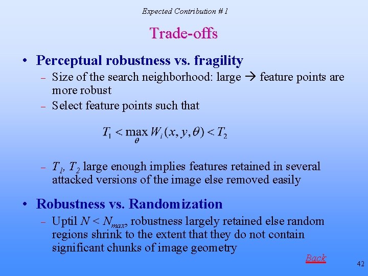 Expected Contribution # 1 Trade-offs • Perceptual robustness vs. fragility – – – Size Expected Contribution # 1 Trade-offs • Perceptual robustness vs. fragility – – – Size