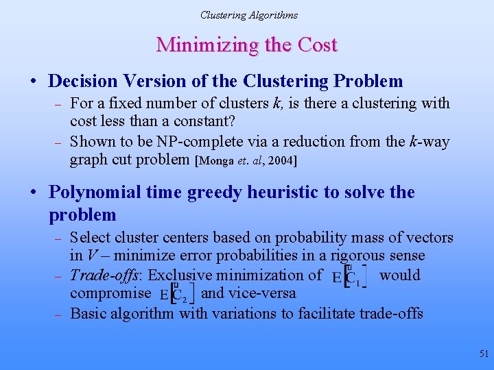 Clustering Algorithms Minimizing the Cost • Decision Version of the Clustering Problem – – Clustering Algorithms Minimizing the Cost • Decision Version of the Clustering Problem – –