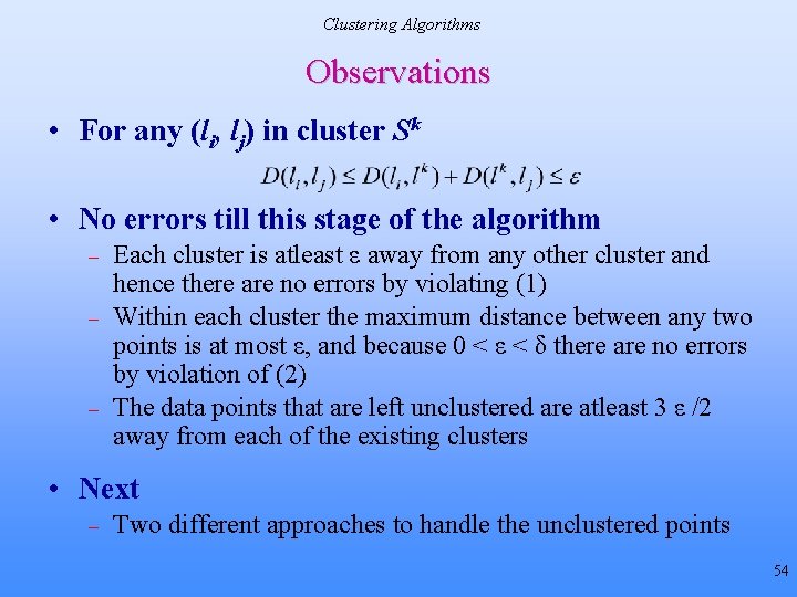 Clustering Algorithms Observations • For any (li, lj) in cluster Sk • No errors Clustering Algorithms Observations • For any (li, lj) in cluster Sk • No errors