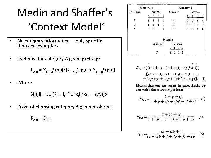 Medin and Shaffer’s ‘Context Model’ • No category information -- only specific items or