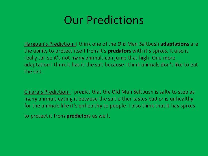 Our Predictions Harguan’s Prediction: I think one of the Old Man Saltbush adaptations are