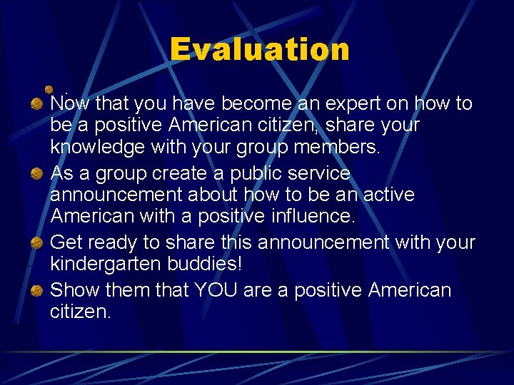 Evaluation. Now that you have become an expert on how to be a positive