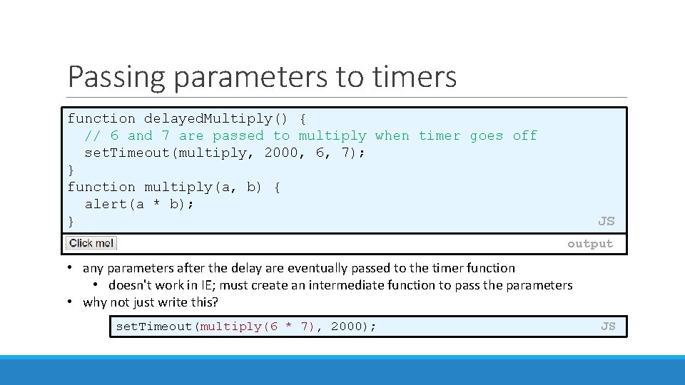 Passing parameters to timers function delayed. Multiply() { // 6 and 7 are passed