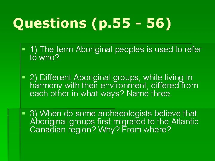 Questions (p. 55 - 56) § 1) The term Aboriginal peoples is used to