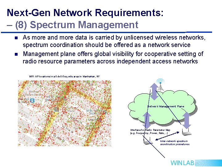 Next-Gen Network Requirements: – (8) Spectrum Management n n As more and more data