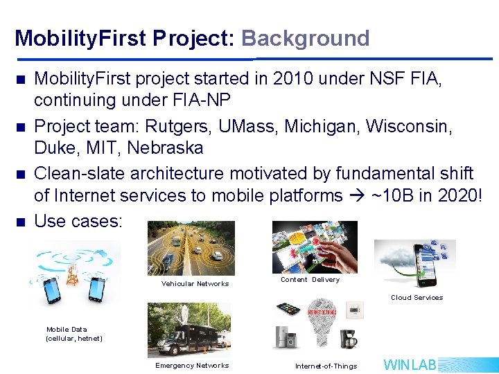 Mobility. First Project: Background n n Mobility. First project started in 2010 under NSF