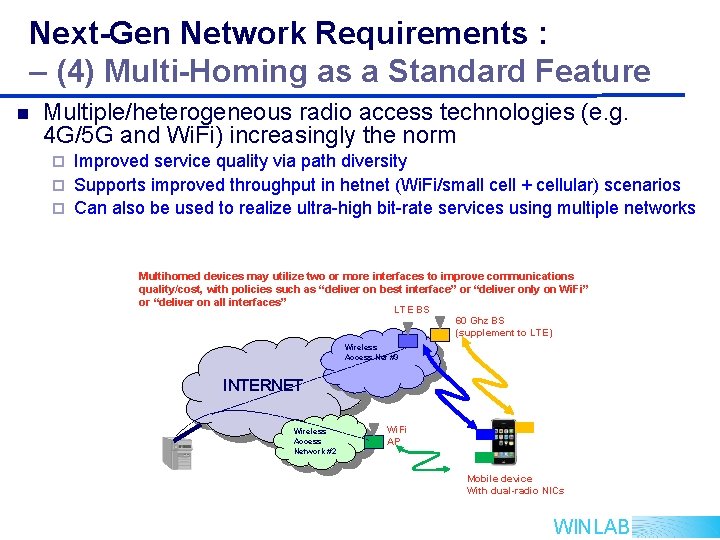 Next-Gen Network Requirements : – (4) Multi-Homing as a Standard Feature n Multiple/heterogeneous radio