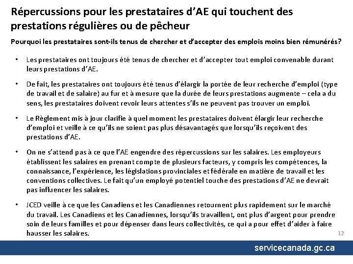 Répercussions pour les prestataires d’AE qui touchent des prestations régulières ou de pêcheur Pourquoi