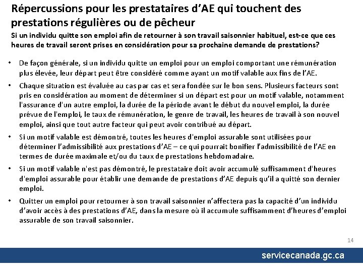 Répercussions pour les prestataires d’AE qui touchent des prestations régulières ou de pêcheur Si