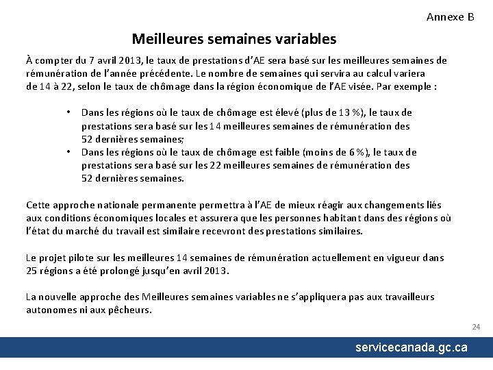 Annexe B Meilleures semaines variables À compter du 7 avril 2013, le taux de