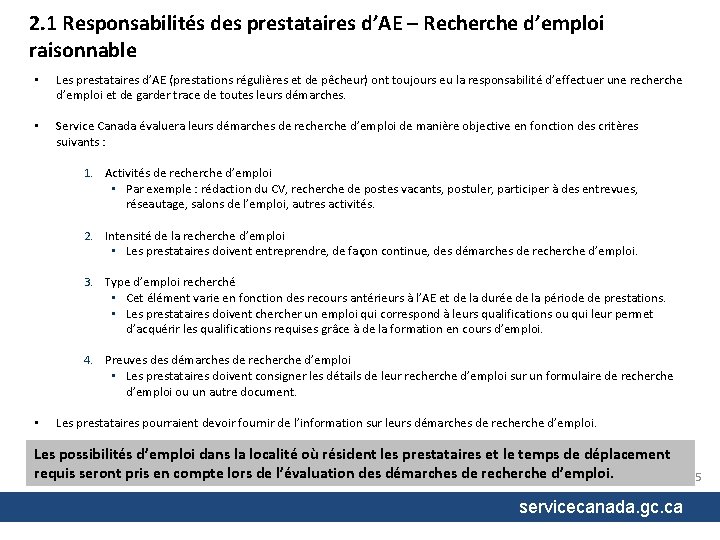 2. 1 Responsabilités des prestataires d’AE – Recherche d’emploi raisonnable • Les prestataires d’AE