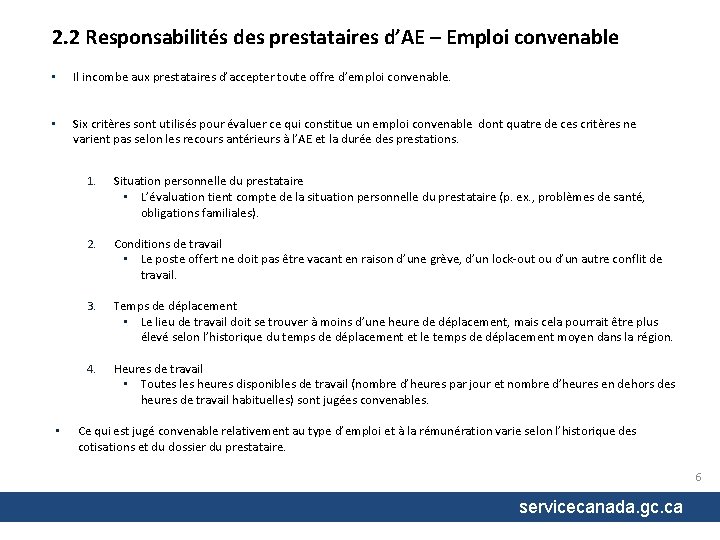 2. 2 Responsabilités des prestataires d’AE – Emploi convenable • Il incombe aux prestataires