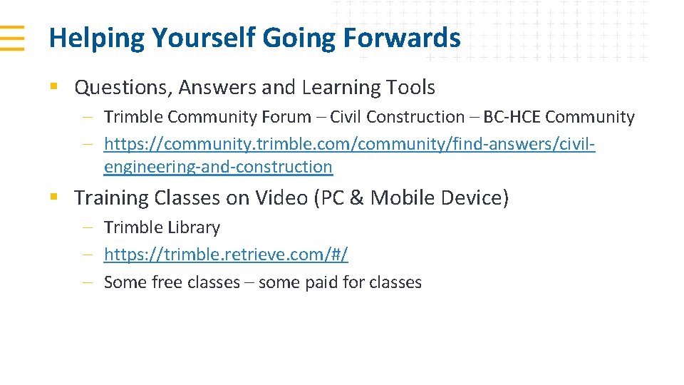 Helping Yourself Going Forwards § Questions, Answers and Learning Tools – Trimble Community Forum