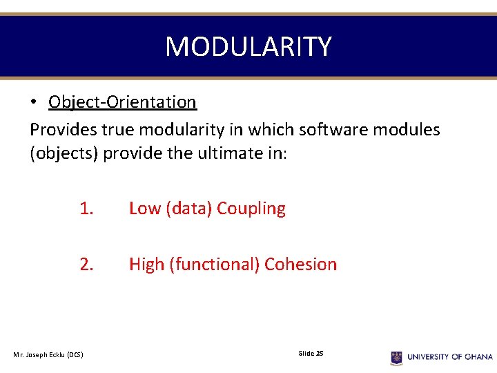 MODULARITY • Object-Orientation Provides true modularity in which software modules (objects) provide the ultimate MODULARITY • Object-Orientation Provides true modularity in which software modules (objects) provide the ultimate