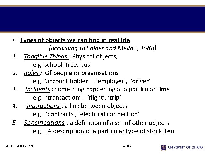 • Types of objects we can find in real life (according to Shlaer • Types of objects we can find in real life (according to Shlaer
