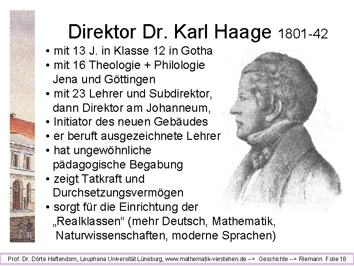 Direktor Dr. Karl Haage 1801 -42 • mit 13 J. in Klasse 12 in