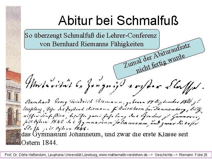 Abitur bei Schmalfuß So überzeugt Schmalfuß die Lehrer-Conferenz von Bernhard Riemanns Fähigkeiten tz a