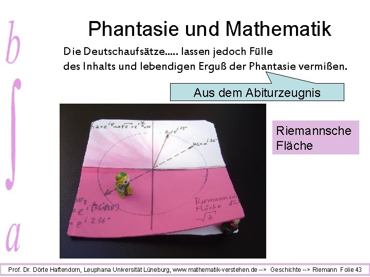 Phantasie und Mathematik Die Deutschaufsätze. . . lassen jedoch Fülle des Inhalts und lebendigen