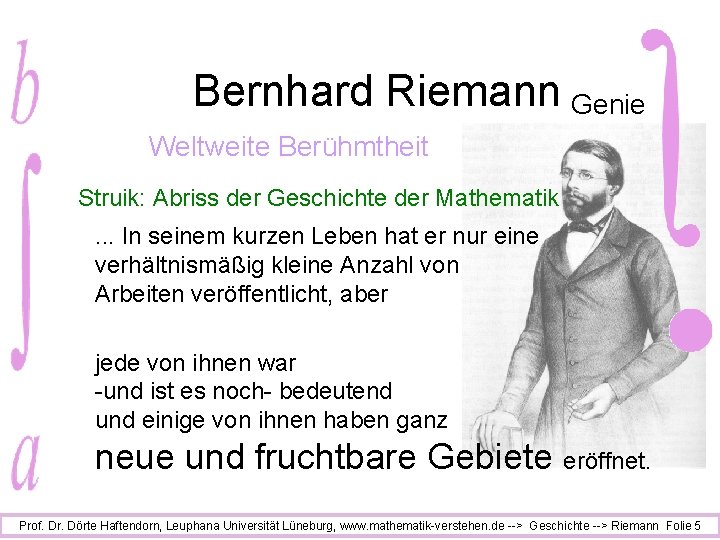 Bernhard Riemann Genie Weltweite Berühmtheit Struik: Abriss der Geschichte der Mathematik. . . In