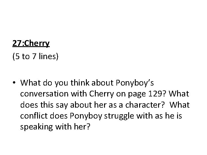 27: Cherry (5 to 7 lines) • What do you think about Ponyboy’s conversation