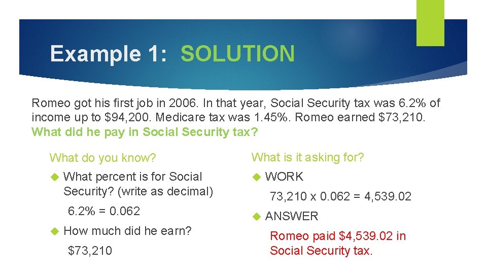 Example 1: SOLUTION Romeo got his ﬁrst job in 2006. In that year, Social